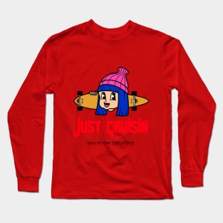 Just Cruisin Skate shirt Long Sleeve T-Shirt